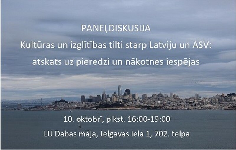 Aicinām uz paneļdiskusiju «Kultūras un izglītības tilti starp Latviju un ASV: atskats uz pieredzi un nākotnes iespējas»