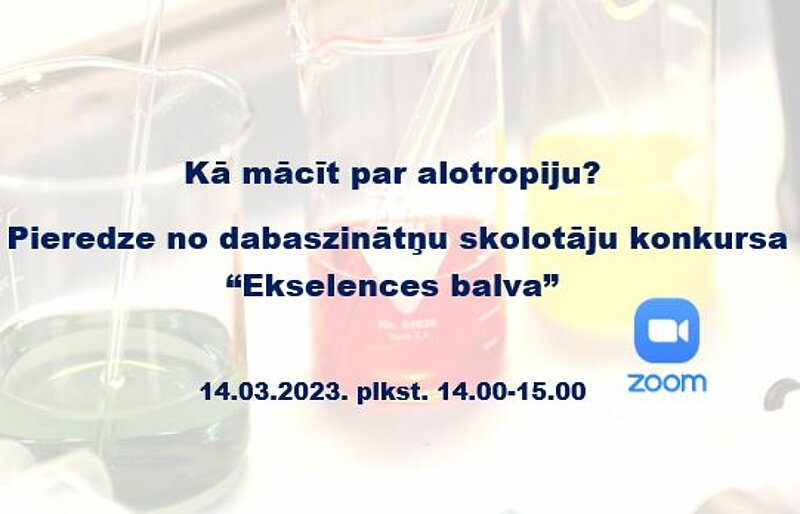 Vebinārs: Kā mācīt par alotropiju? Pieredze no dabaszinātņu skolotāju konkursa “Ekselences balva”.